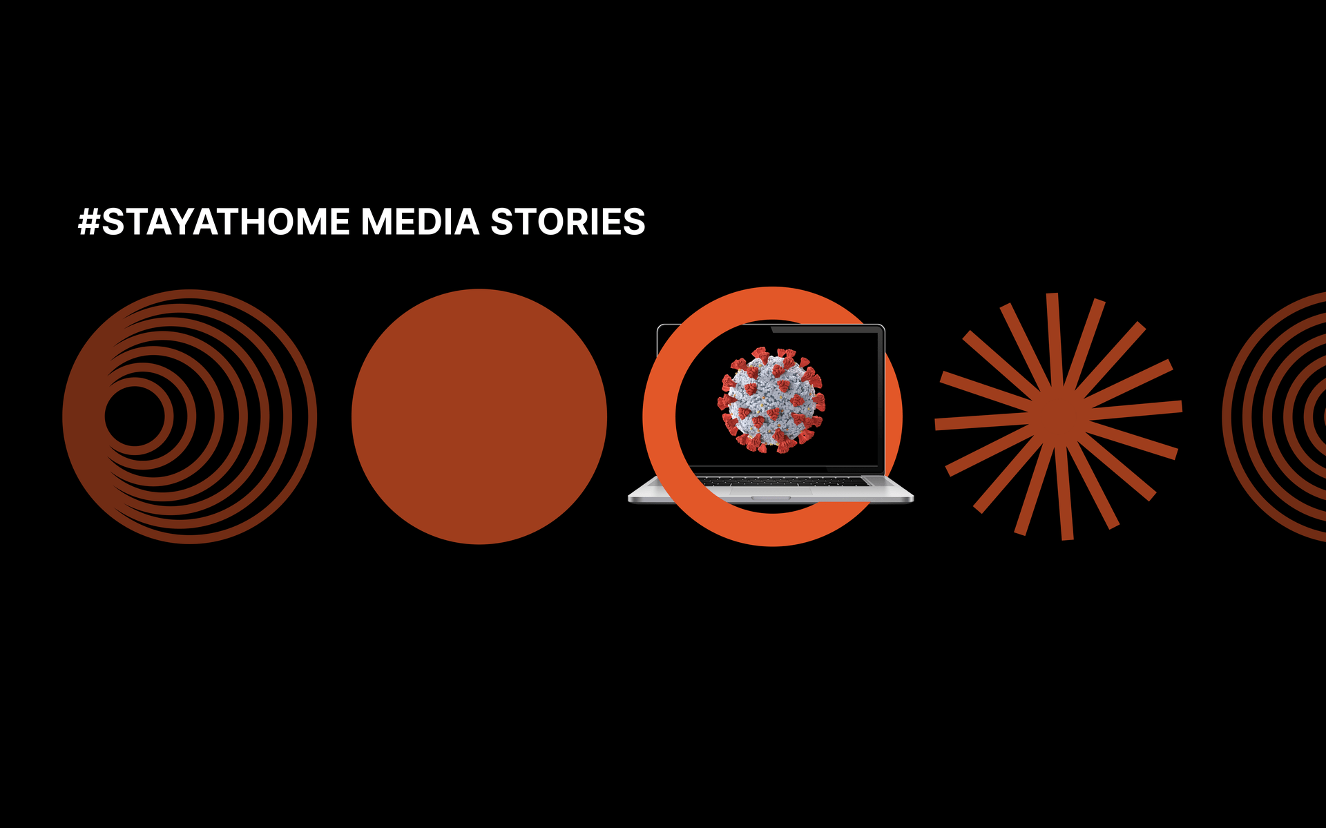 #StayAtHome Media Stories