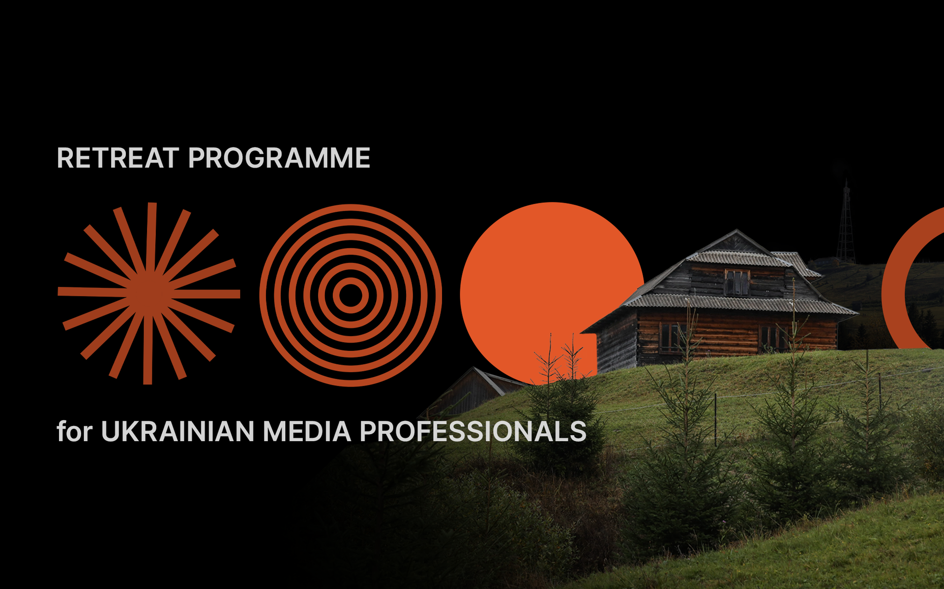 Retreat Programme for Ukrainian Media Professionals 2022