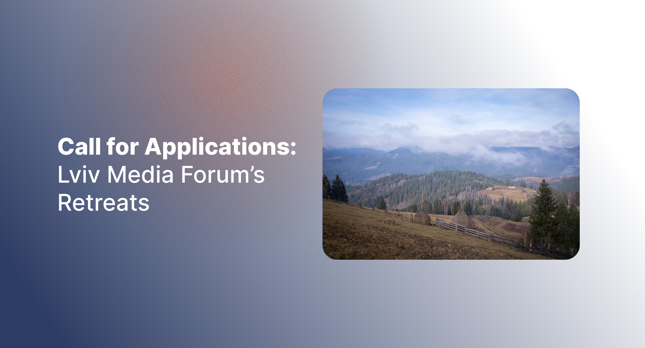 Retreats in the Carpathians for Journalists: Applications Open
